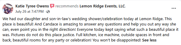 A screenshot of a five-star Facebook recommendation from a client, Katie Tyree Owens, praising Lemon Ridge Events. The testimonial highlights our beautiful indoor and outdoor event spaces, the convenience of our full kitchen and amenities, and the dedicated service provided by our team. This image serves as social proof of our commitment to hosting successful wedding showers and celebrations.